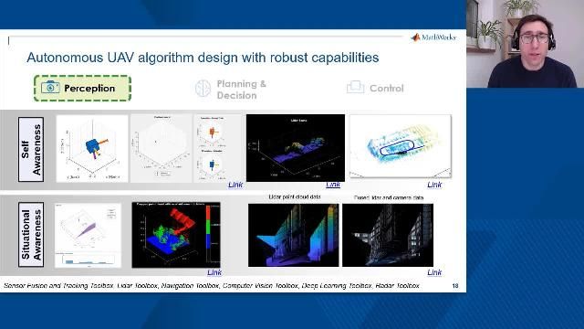 In this webinar you learn about an integrated workflow for the entire development process for Autonomous and Unmanned Aerial Systems (UAS) from Systems Engineering, Design, Deployment and Testing with MATLAB and Simulink.